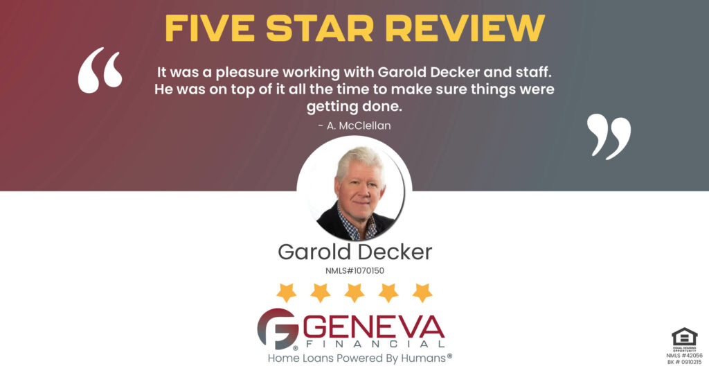 5 Star Review for Garold Decker, Licensed Mortgage Loan Officer with Geneva Financial, Toledo, Ohio – Home Loans Powered by Humans®.