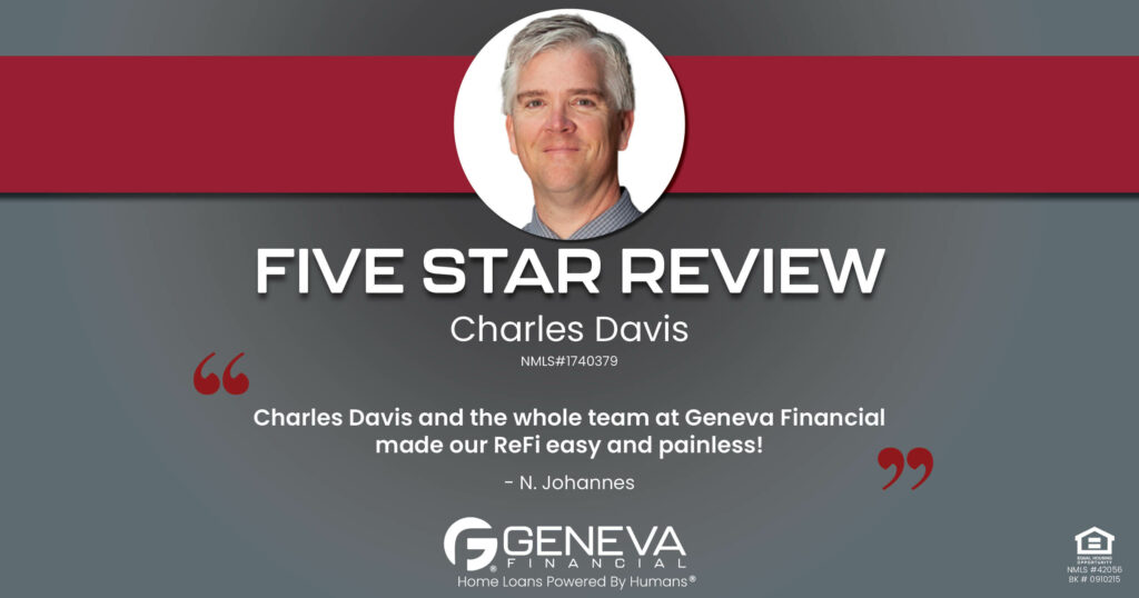 5 Star Review for Charles Davis, Licensed Mortgage Loan Officer with Geneva Financial, Englewood, CO – Home Loans Powered by Humans®.