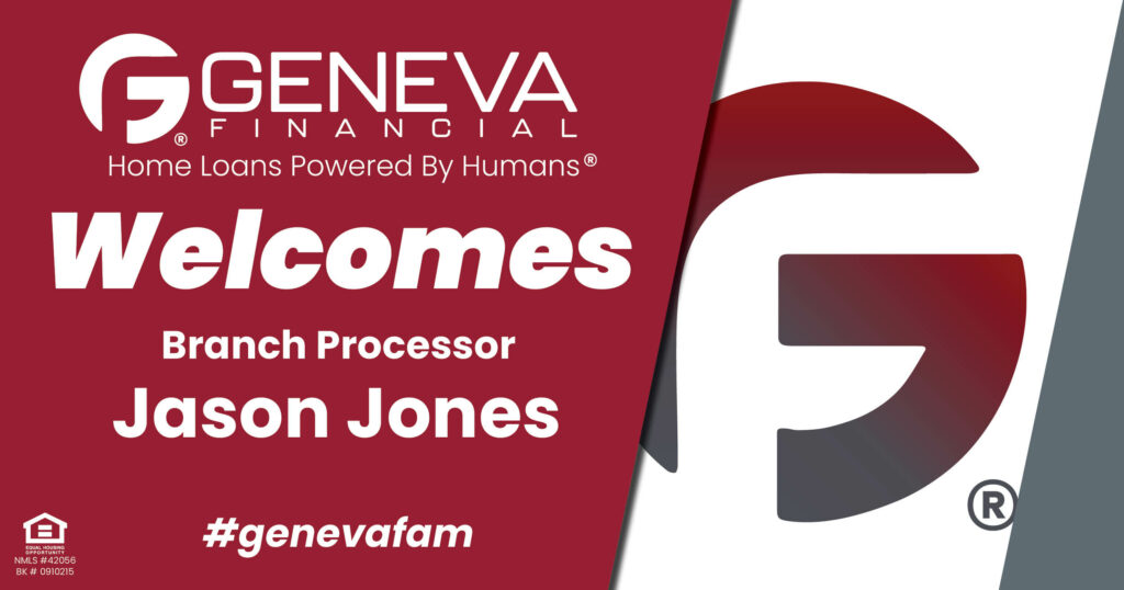 Geneva Financial Welcomes New Branch Processor Jason Jones to Punta Gorda, Florida – Home Loans Powered by Humans®.