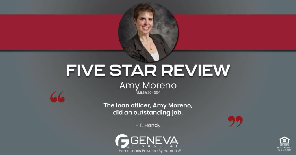 5 Star Review for Amy Moreno, Licensed Mortgage Loan Officer with Geneva Financial, Sierra Vista, Arizona – Home Loans Powered by Humans®.