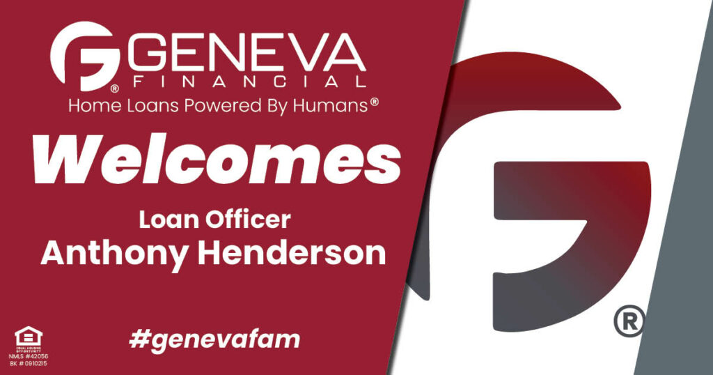 Geneva Financial Welcomes New Loan Officer Anthony Henderson to Las Vegas, Nevada – Home Loans Powered by Humans®.