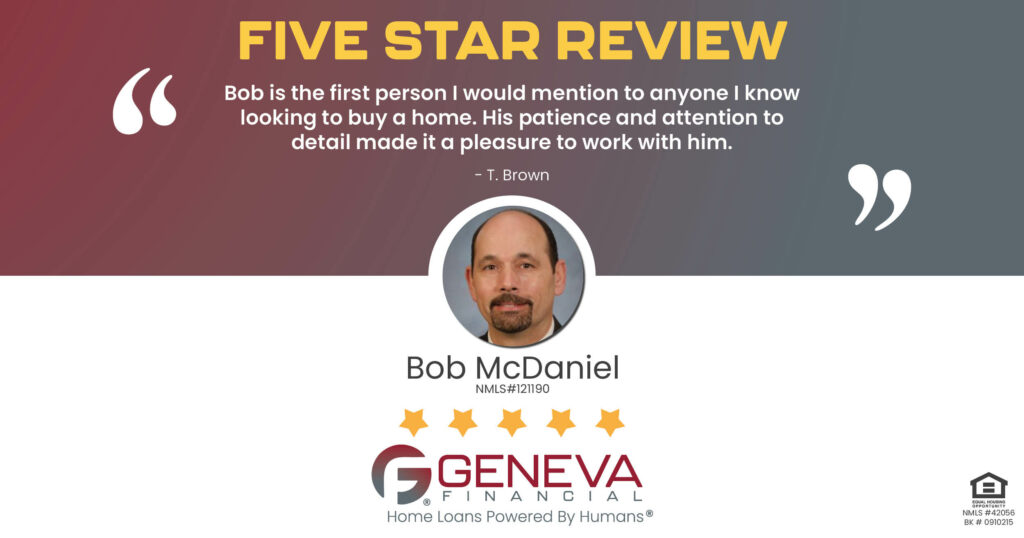 5 Star Review for Bob McDaniel, Licensed Mortgage Loan Officer with Geneva Financial, Portland, OR – Home Loans Powered by Humans®.