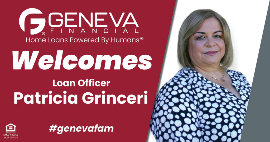 Geneva Financial Welcomes New Loan Officer Patricia Grinceri to Naples, Florida – Home Loans Powered by Humans®.