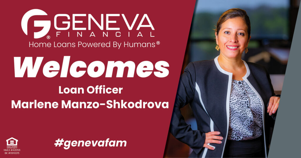 Geneva Financial Welcomes New Loan Officer Marlene Manzo-Shkodrova to Dublin, Ohio – Home Loans Powered by Humans®.