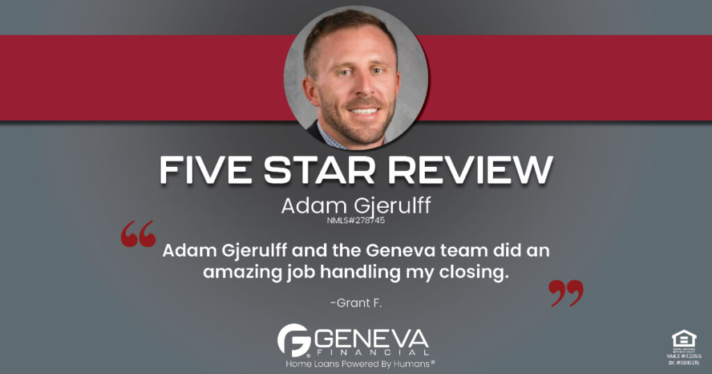 5 Star Review for Adam Gjerulff, Licensed Mortgage Branch Manager with Geneva Financial, Richmond, VA – Home Loans Powered by Humans®.