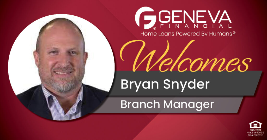 Geneva Financial Welcomes New Branch Manager Bryan Snyder to Brandon, FL – Home Loans Powered by Humans®.