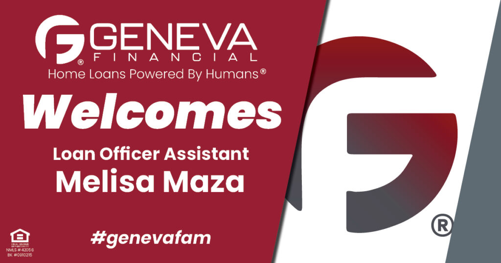 Geneva Financial Welcomes New Loan Officer Assistant Melisa Maza to Miami, FL – Home Loans Powered by Humans®.