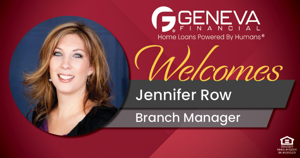 Geneva Financial Welcomes Branch Manager Jennifer Row to Benson, AZ – Home Loans Powered by Humans®.