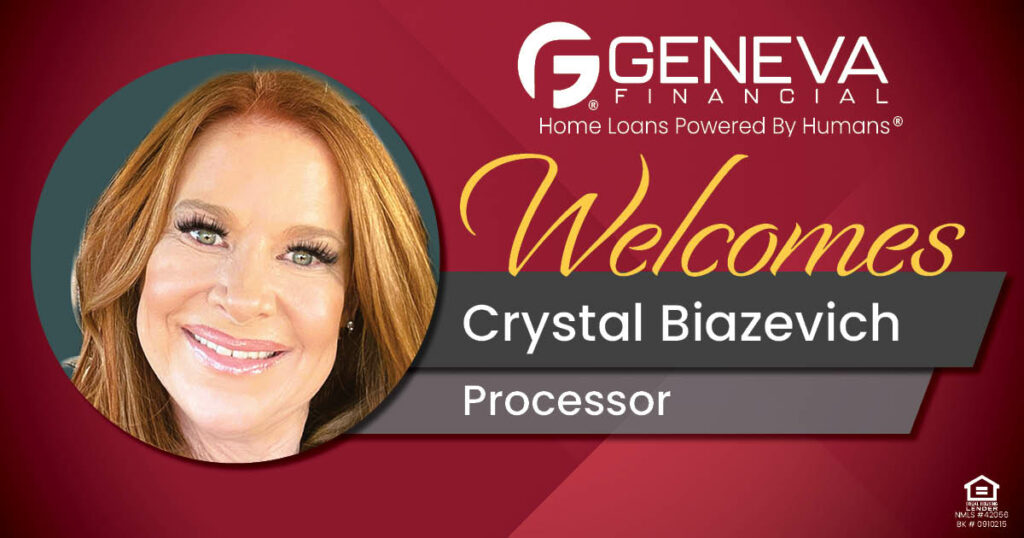 Geneva Financial Welcomes New Processor Crystal Biazevich to Mission Viejo, California – Home Loans Powered by Humans®.