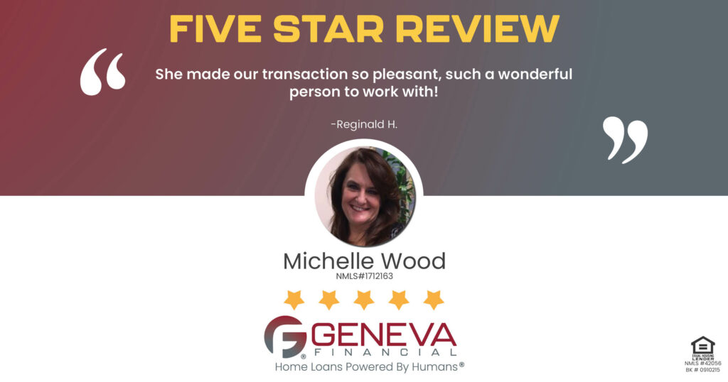 5 Star Review for Michelle Wood, Licensed Mortgage Loan Officer with Geneva Financial, Temecula, CA – Home Loans Powered by Humans®.