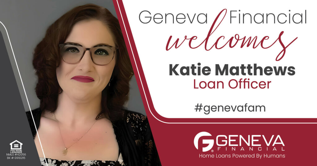 Geneva Financial Welcomes New Loan Officer Katie Matthews to Shelbyville, Indiana – Home Loans Powered by Humans®.