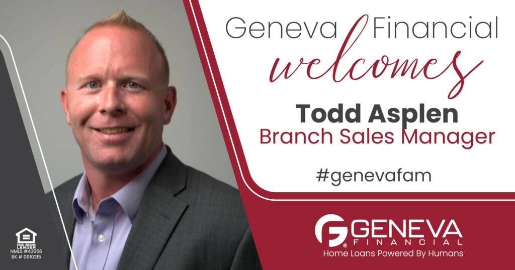 Geneva Financial Welcomes New Branch Sales Manager Todd Asplen to Maryland Market – Home Loans Powered by Humans®.