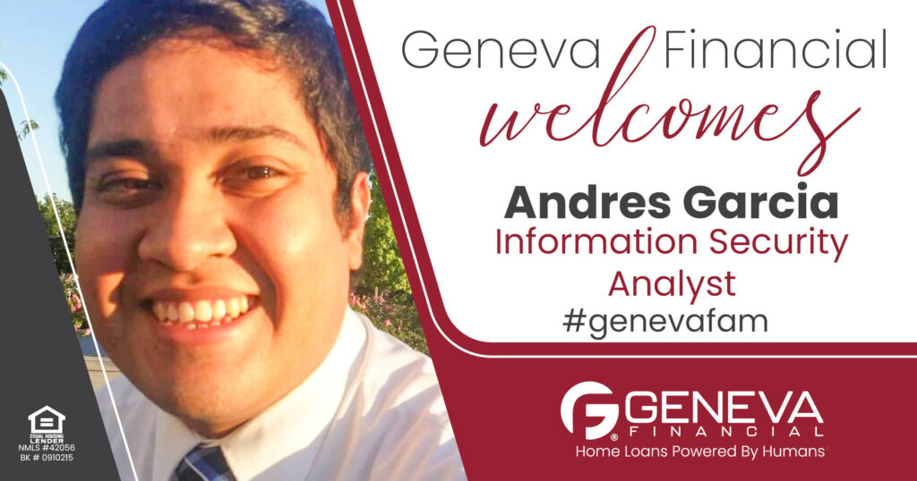 Geneva Financial Welcomes New Information Security Analyst Andres Garcia to Geneva Corporate – Home Loans Powered by Humans®.