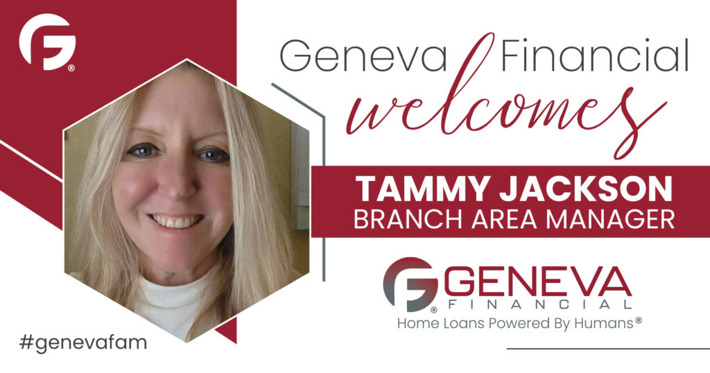 Geneva Financial Home Loans Welcomes Branch Area Manager Tammy Jackson to Florida Market – Home Loans Powered by Humans®.